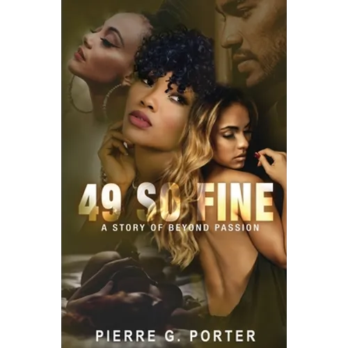 49 So Fine: A Story of Beyond Passion - Paperback