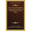 Carta Acerca del Origen de La Imagen de Nuestra Senora de Guadalupe de Mexico (1896) - Hardcover