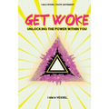 Get Woke: Unlocking the Power Within You - Paperback