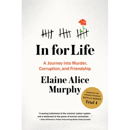 In for Life: A Journey Into Murder, Corruption, and Friendship - Paperback