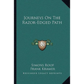 Journeys On The Razor-Edged Path - Paperback