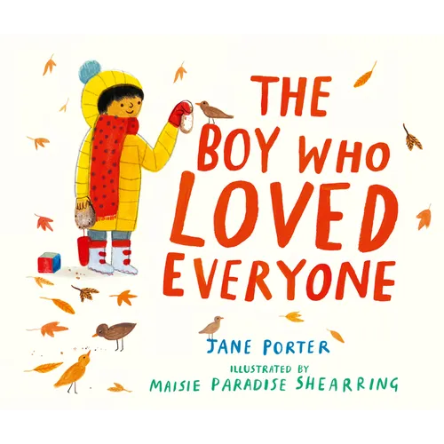 The Boy Who Loved Everyone - Hardcover