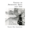 Visions of Awakening Space and Time: Dōgen and the Lotus Sutra - Paperback