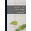History of Dentistry - Paperback