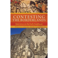 Contesting the Borderlands: Interviews on the Early Southwest - Paperback