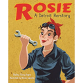 Rosie, a Detroit Herstory - Hardcover