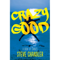 Crazy Good: A Book of CHOICES - Paperback