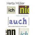 Herta Müller: Politics and Aesthetics - Paperback