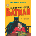 The Boy Who Loved Batman - Paperback