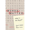 Words Matter: What Is the Gospel? - Paperback