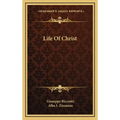 Life Of Christ - Hardcover