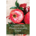 Under the Pomegranate Tree - Paperback