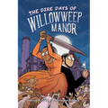 The Dire Days of Willowweep Manor - Paperback