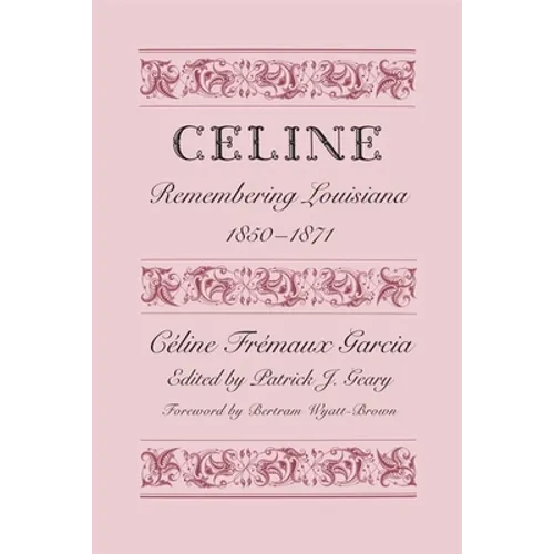 Céline: Remembering Louisiana, 1850-1871 - Paperback