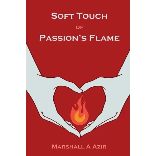 Soft Touch of Passion's Flame - Paperback