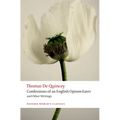 Confessions of an English Opium-Eater and Other Writings - Paperback