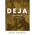 Deja: Ghost of the 35th - Hardcover