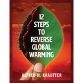 12 Steps to Reverse Global Warming - Paperback
