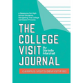 The College Visit Journal: Campus Visits Demystified - Paperback