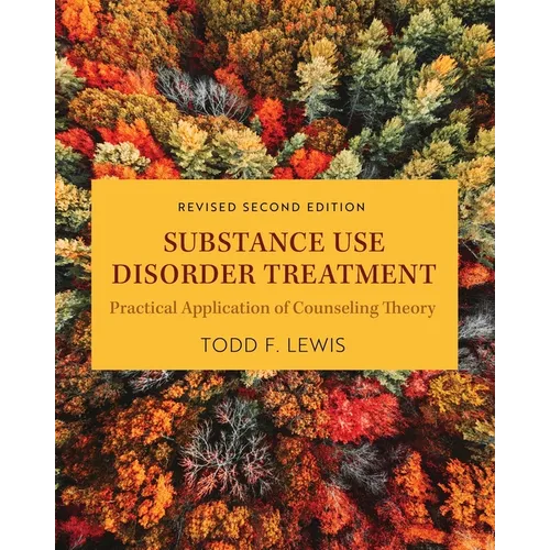 Substance Use Disorder Treatment: Practical Application of Counseling Theory - Paperback