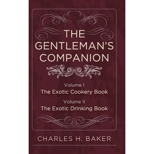 The Gentleman's Companion: Complete Edition - Hardcover