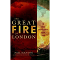 The Great Fire of London: In That Apocalyptic Year, 1666 - Paperback