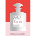 Pretty Iconic: A Personal Look at the Beauty Products That Changed the World - Hardcover