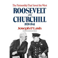Roosevelt and Churchill: The Partnership That Saved the West, 1939-1941 - Paperback