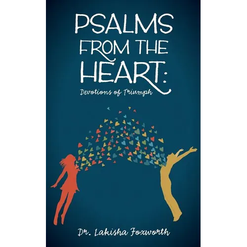 Psalms from the Heart: Devotions of Triumph - Paperback