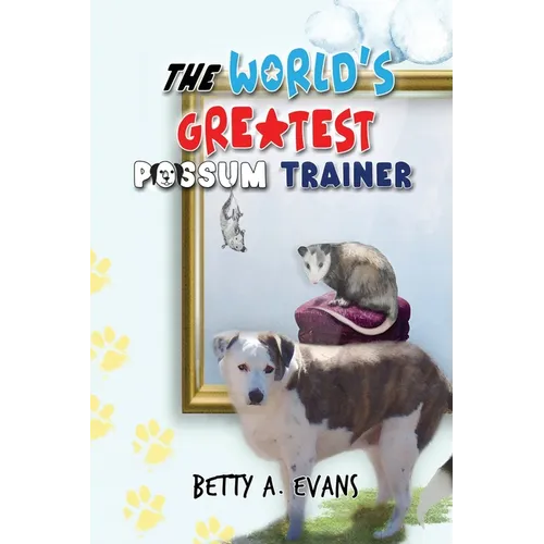 The World's Greatest Possum Trainer - Paperback