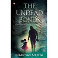The Undead Bonds: A Father-daughter Story in a Post-apocalyptic World - Paperback