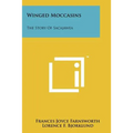 Winged Moccasins: The Story Of Sacajawea - Paperback