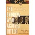 The Shadow War Against Hitler: The Covert Operations of America's Wartime Secret Intelligence Service - Paperback