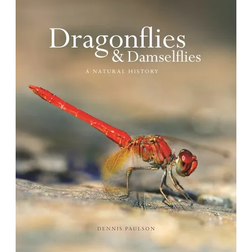 Dragonflies and Damselflies: A Natural History - Hardcover