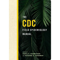 The CDC Field Epidemiology Manual - Paperback
