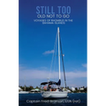 Still Too Old Not to Go!!: Voyages of Rhombus in the Bahama Islands - Paperback