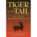 Tiger by the Tail: China and the World Trade Organization - Paperback