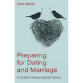 Preparing for Dating and Marriage: A 31-Day Family Devotional - Paperback