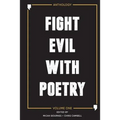 Fight Evil With Poetry - Anthology Volume One - Paperback
