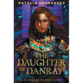 The Daughter of Danray: A Flowers of Prophecy Novel - Paperback
