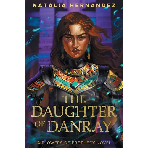 The Daughter of Danray: A Flowers of Prophecy Novel - Paperback