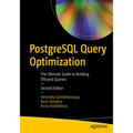 PostgreSQL Query Optimization: The Ultimate Guide to Building Efficient Queries - Paperback