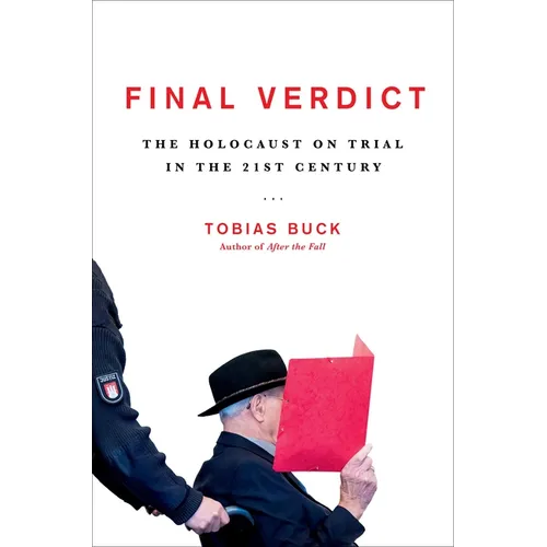 Final Verdict: The Holocaust on Trial in the 21st Century - Hardcover