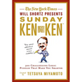 The New York Times Will Shortz Presents Sunday Kenken: 300 Challenging Logic Puzzles That Make You Smarter - Paperback