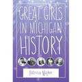 Great Girls in Michigan History - Paperback