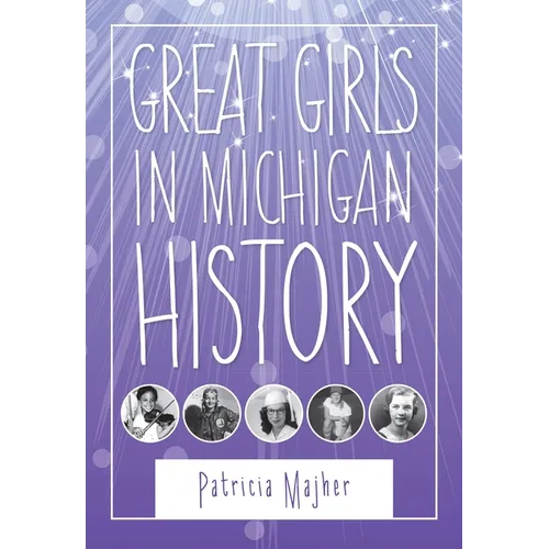 Great Girls in Michigan History - Paperback