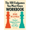 The 100 Endgames You Must Know Workbook: Practical Endgame Exercises for Every Chess Player - Paperback