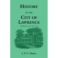 History of the City of Lawrence [Massachusetts] - Paperback