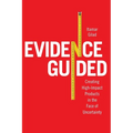 Evidence-Guided: Creating High Impact Products in the Face of Uncertainty - Paperback