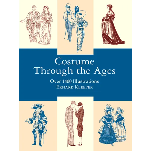 Costume Through the Ages: Over 1400 Illustrations - Paperback